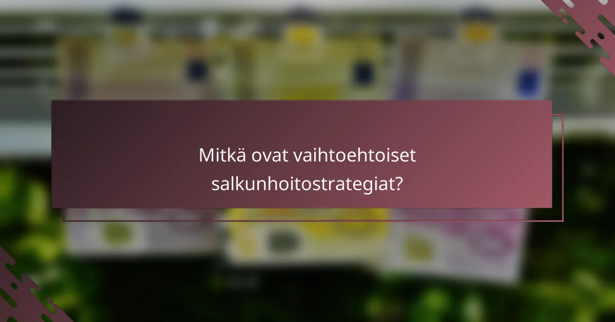Mitkä ovat vaihtoehtoiset salkunhoitostrategiat?
